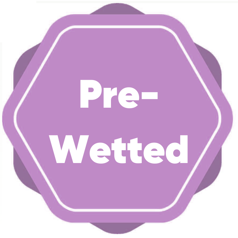 Pre-wetted Pre-wetted